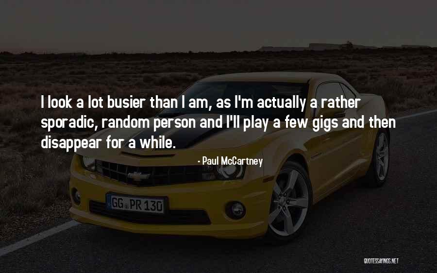 Sayda Gasy Quotes By Paul McCartney Sayda Gasy Quotes By Paul McCartney