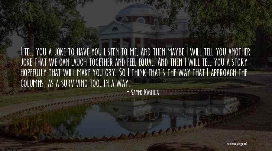 Sayed Kashua Quotes 853940