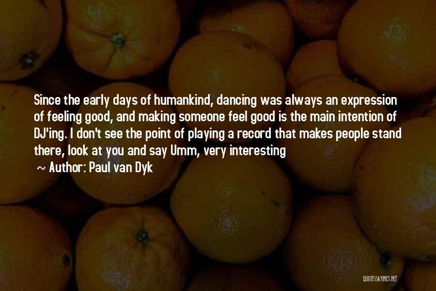 Sayeh Rafie Quotes By Paul Van Dyk