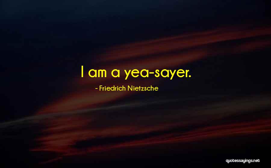 Sayer Quotes By Friedrich Nietzsche Sayer Quotes By Friedrich Nietzsche