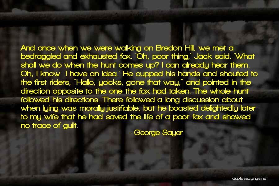 Sayer Quotes By George Sayer Sayer Quotes By George Sayer