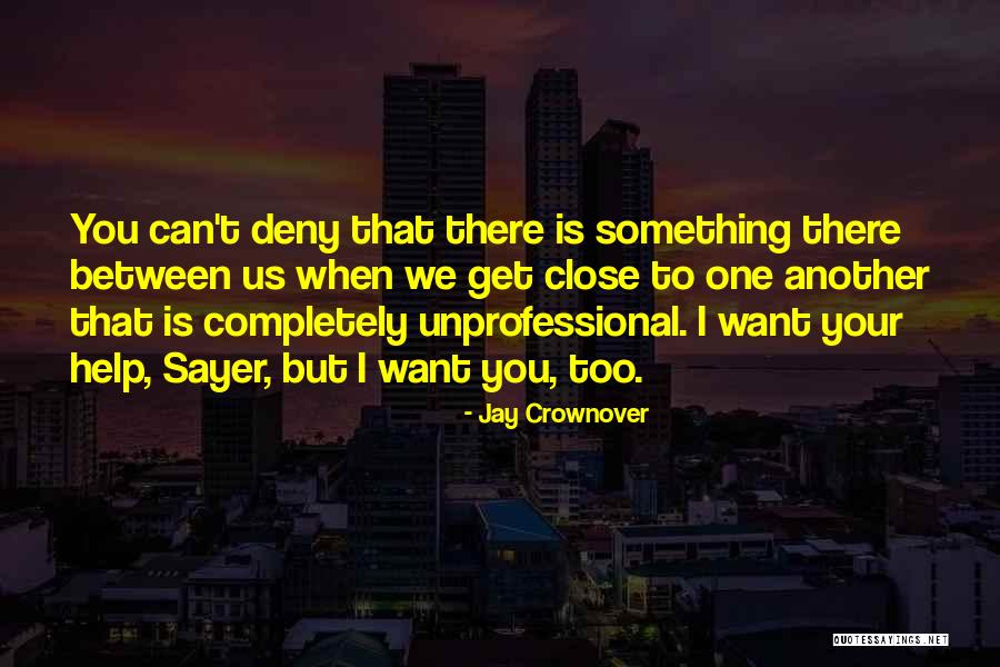 Sayer Quotes By Jay Crownover