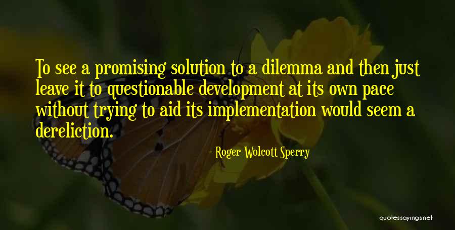 Sayeth Or Saith Quotes By Roger Wolcott Sperry Sayeth Or Saith Quotes By Roger Wolcott Sperry