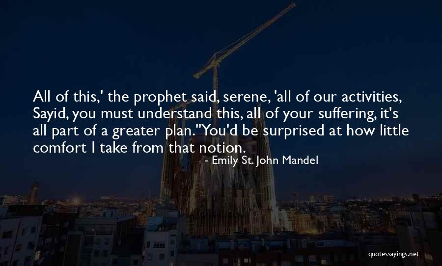 Sayid Quotes By Emily St. John Mandel Sayid Quotes By Emily St. John Mandel