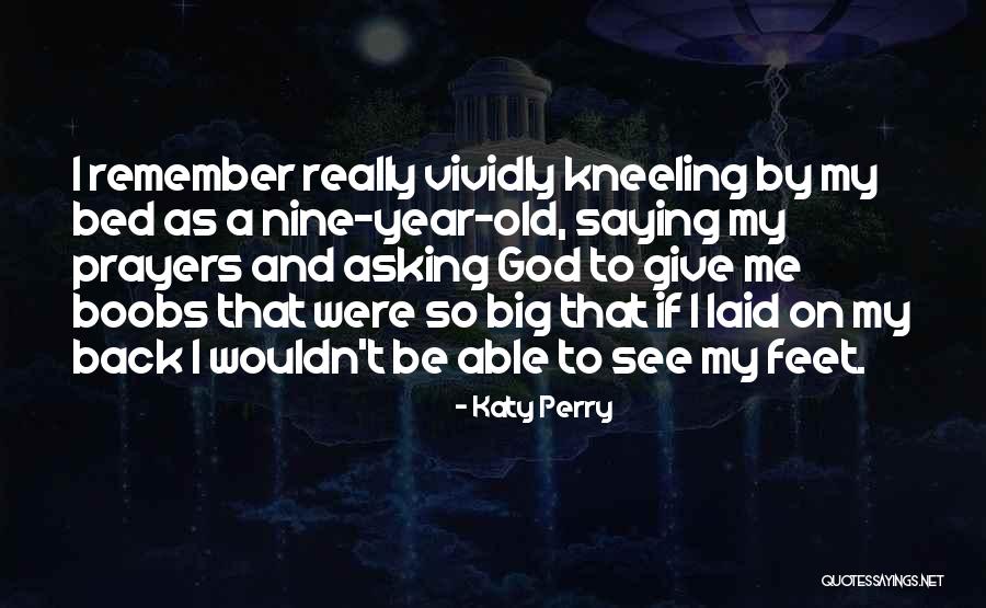 Saying A Prayer Quotes By Katy Perry Saying A Prayer Quotes By Katy Perry
