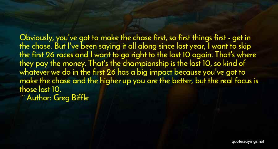Saying All The Right Things Quotes By Greg Biffle