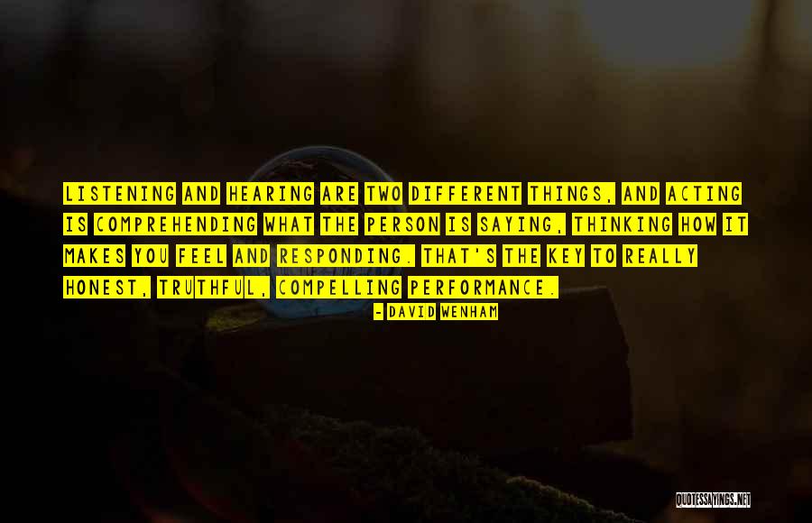 Saying And Doing Are Two Different Things Quotes By David Wenham Saying And Doing Are Two Different Things Quotes By David Wenham