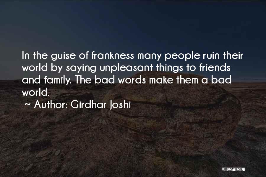 Saying Bad Words To Others Quotes By Girdhar Joshi