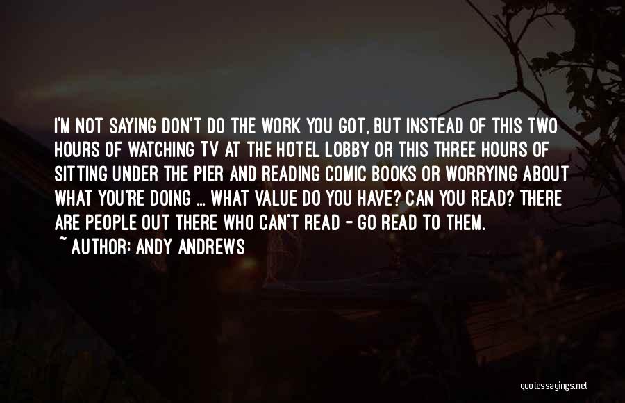 Saying But Not Doing Quotes By Andy Andrews