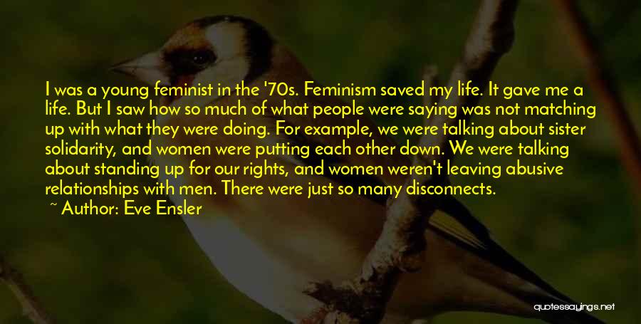 Saying But Not Doing Quotes By Eve Ensler