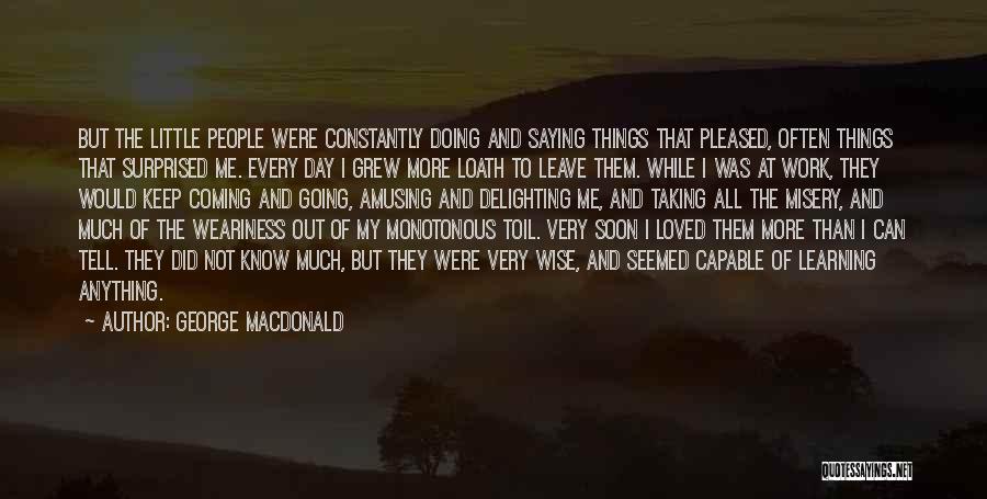 Saying But Not Doing Quotes By George MacDonald