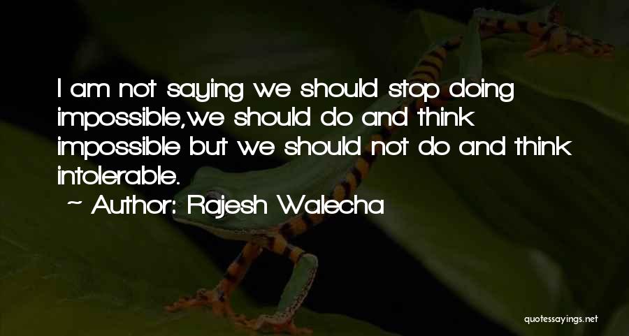 Saying But Not Doing Quotes By Rajesh Walecha