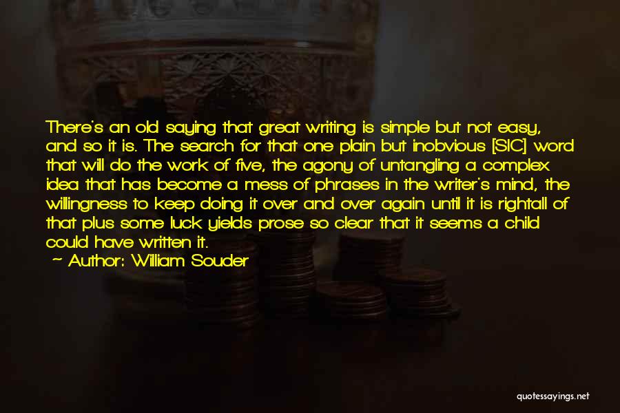 Saying But Not Doing Quotes By William Souder