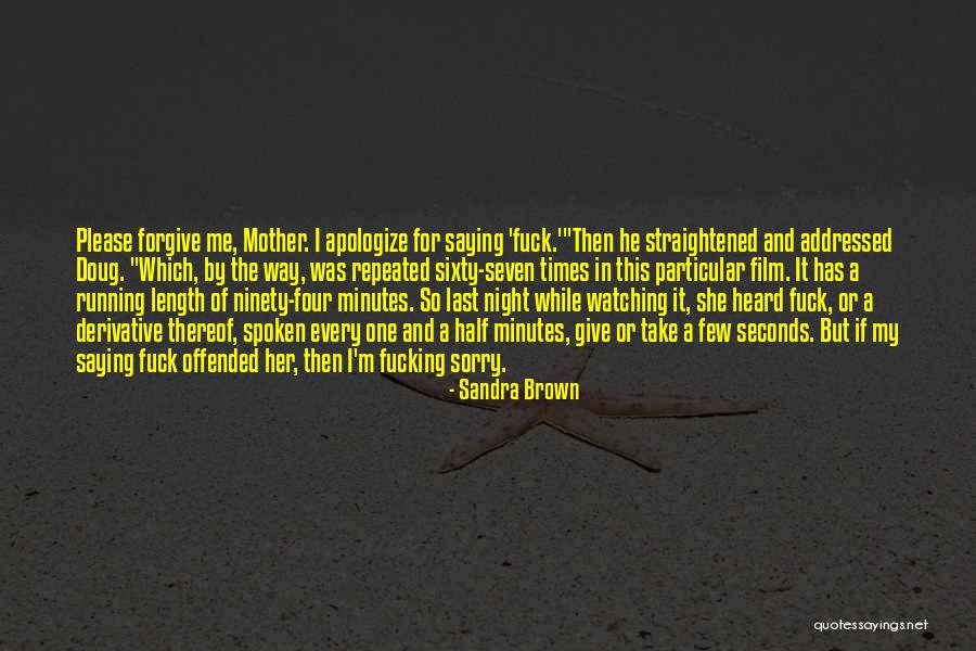 Saying Every Which Way Quotes By Sandra Brown Saying Every Which Way Quotes By Sandra Brown
