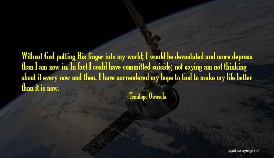Saying Every Which Way Quotes By Temitope Owosela Saying Every Which Way Quotes By Temitope Owosela