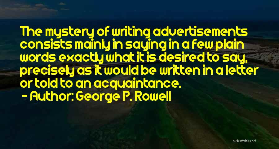 Saying Few Words Quotes By George P. Rowell