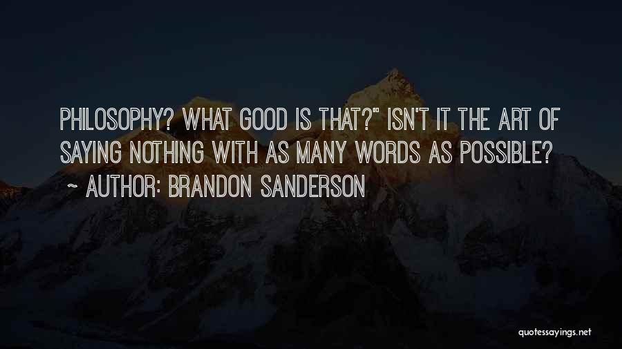 Saying Good Words Quotes By Brandon Sanderson