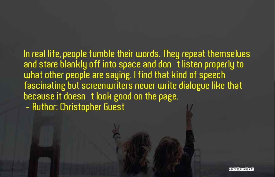 Saying Good Words Quotes By Christopher Guest