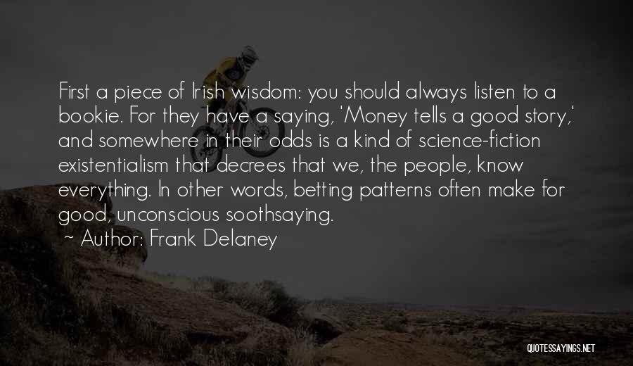 Saying Good Words Quotes By Frank Delaney