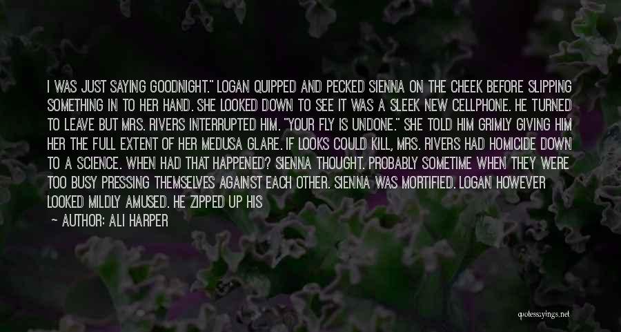 Saying Goodnight Quotes By Ali Harper Saying Goodnight Quotes By Ali Harper