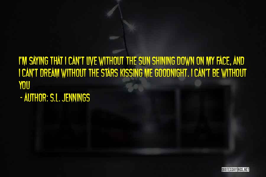 Saying Goodnight Quotes By S.L. Jennings