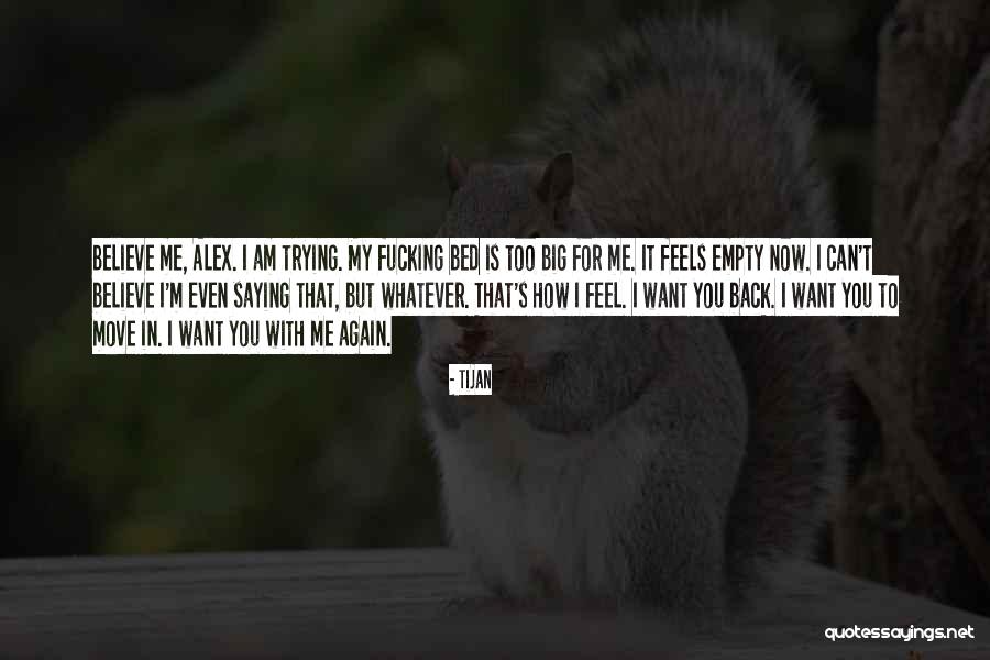Saying How I Feel Quotes By Tijan Saying How I Feel Quotes By Tijan