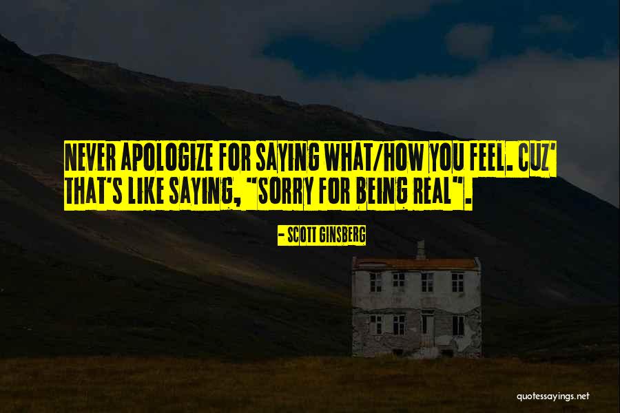 Saying How U Feel Quotes By Scott Ginsberg Saying How U Feel Quotes By Scott Ginsberg