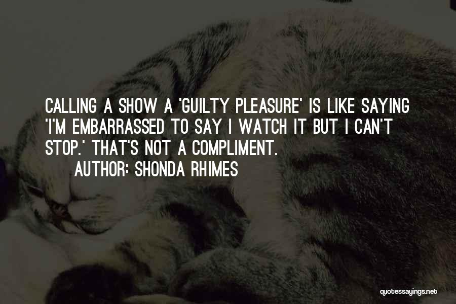 Saying I Can't Quotes By Shonda Rhimes