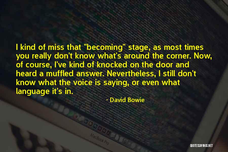 Saying I Miss You Quotes By David Bowie Saying I Miss You Quotes By David Bowie