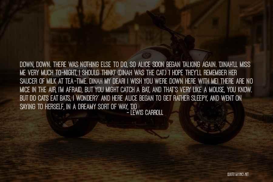 Saying I Miss You Quotes By Lewis Carroll Saying I Miss You Quotes By Lewis Carroll