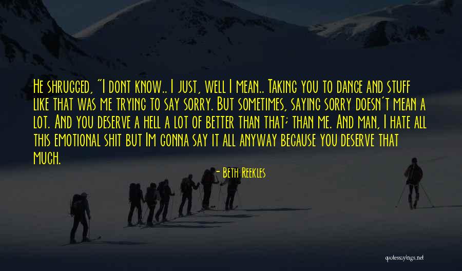 Saying I Sorry Quotes By Beth Reekles Saying I Sorry Quotes By Beth Reekles