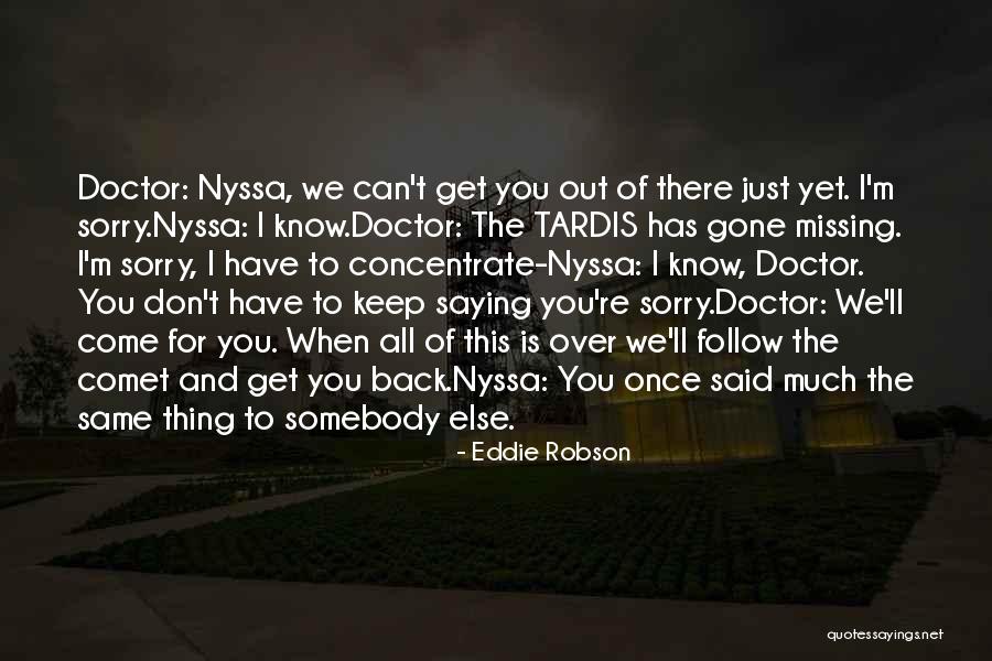Saying I Sorry Quotes By Eddie Robson Saying I Sorry Quotes By Eddie Robson