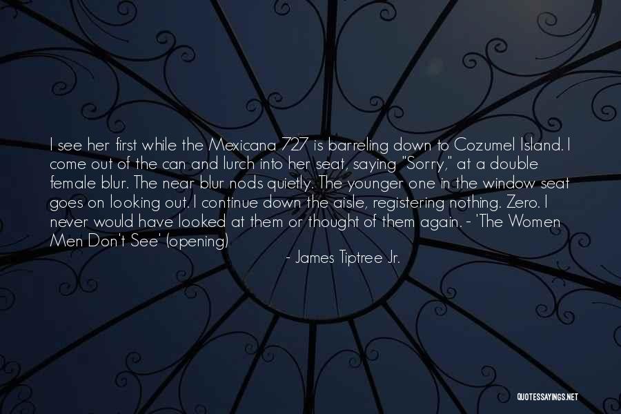 Saying I Sorry Quotes By James Tiptree Jr. Saying I Sorry Quotes By James Tiptree Jr.