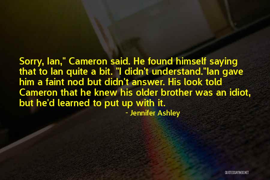 Saying I Sorry Quotes By Jennifer Ashley Saying I Sorry Quotes By Jennifer Ashley