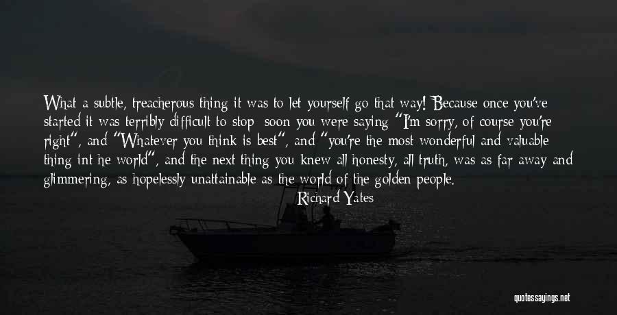 Saying I Sorry Quotes By Richard Yates Saying I Sorry Quotes By Richard Yates
