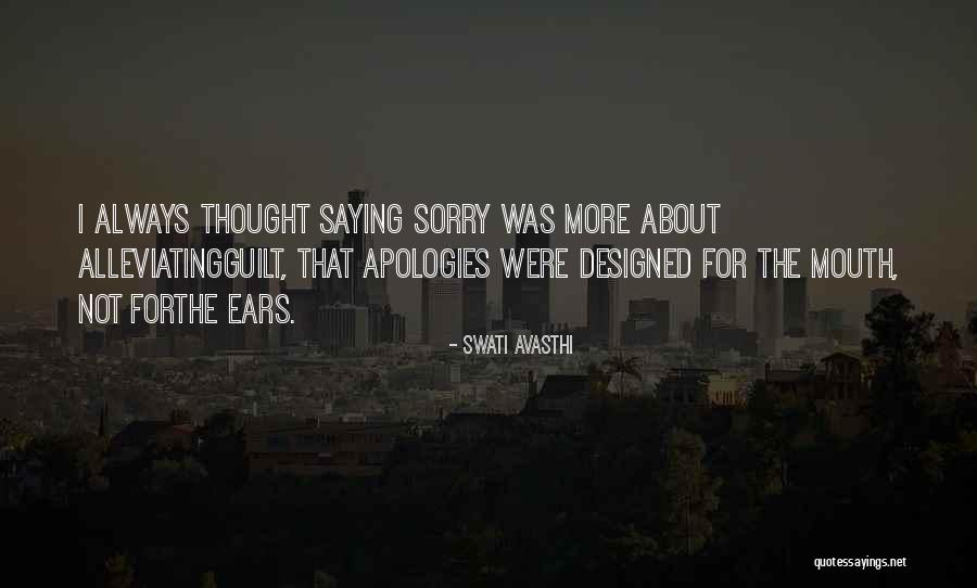 Saying I Sorry Quotes By Swati Avasthi Saying I Sorry Quotes By Swati Avasthi