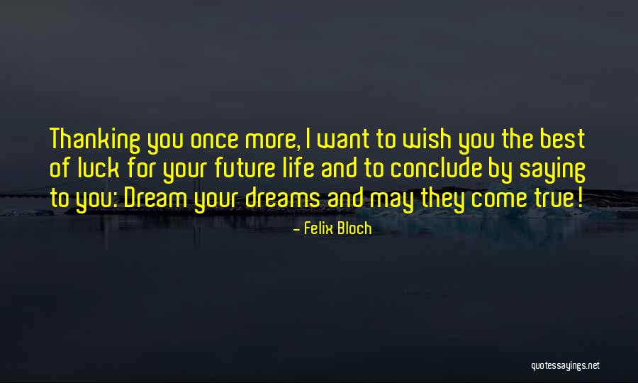 Saying I Wish Quotes By Felix Bloch Saying I Wish Quotes By Felix Bloch