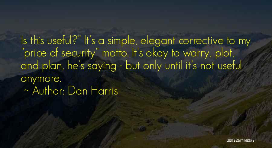 Saying It's Okay Quotes By Dan Harris