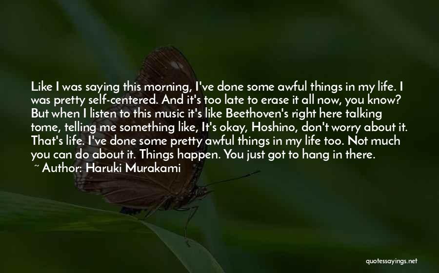 Saying It's Okay Quotes By Haruki Murakami