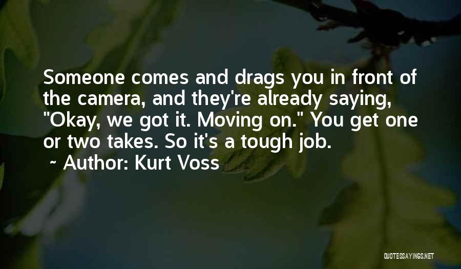 Saying It's Okay Quotes By Kurt Voss
