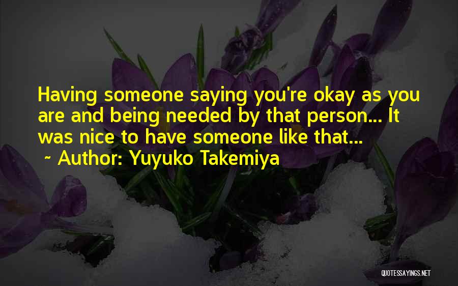 Saying It's Okay Quotes By Yuyuko Takemiya