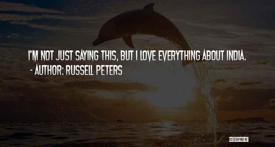 Saying Love Too Much Quotes By Russell Peters