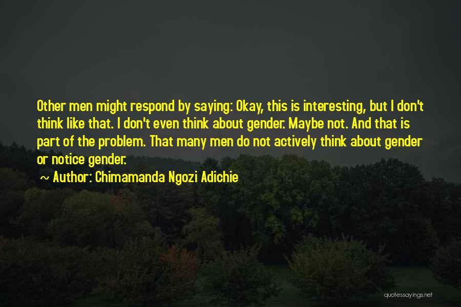 Saying Maybe Quotes By Chimamanda Ngozi Adichie