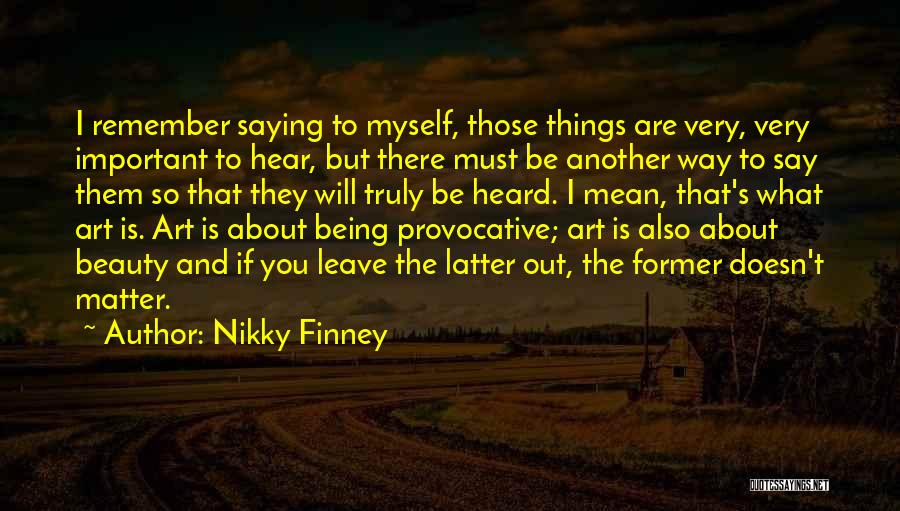 Saying Mean Things Quotes By Nikky Finney