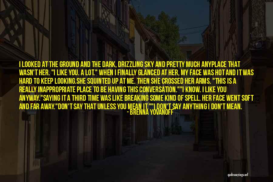 Saying Mean Things You Don't Mean Quotes By Brenna Yovanoff Saying Mean Things You Don't Mean Quotes By Brenna Yovanoff