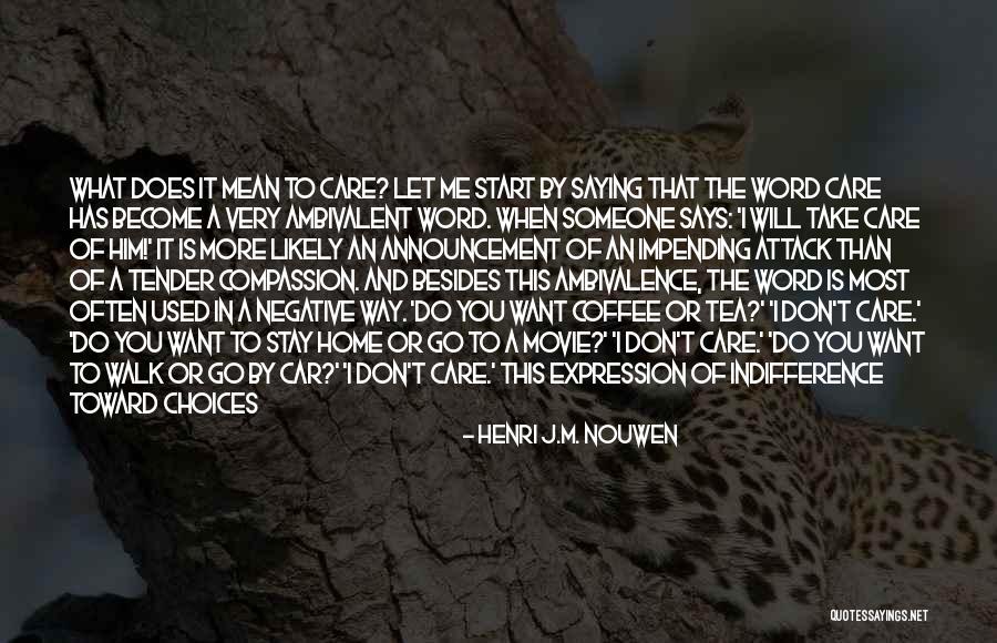 Saying Mean Things You Don't Mean Quotes By Henri J.M. Nouwen Saying Mean Things You Don't Mean Quotes By Henri J.M. Nouwen
