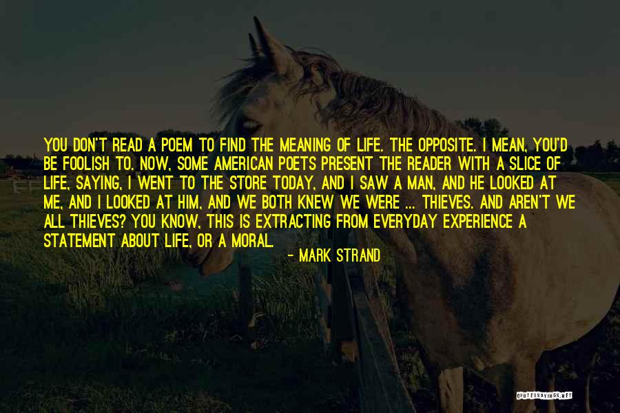 Saying Mean Things You Don't Mean Quotes By Mark Strand Saying Mean Things You Don't Mean Quotes By Mark Strand