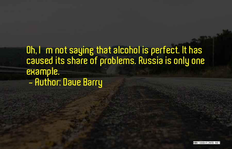 Saying No To Alcohol Quotes By Dave Barry