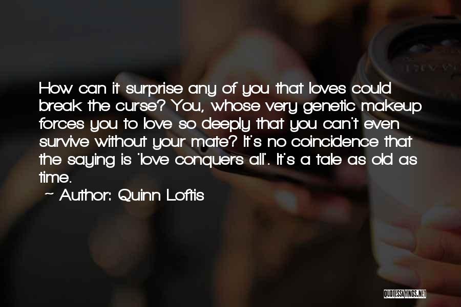 Saying No To Love Quotes By Quinn Loftis