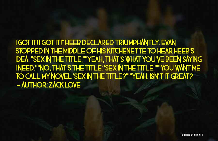 Saying No To Love Quotes By Zack Love